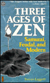 Recommended Book: Three Ages of Zen: Samurai, Feudal and Modern