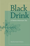 Recommended Book: Chado: Black Drink: A Native American Tea