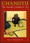 Recommended Book: Chado: Chanoyu: The Urasenke Tradition of Tea