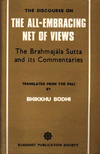 Recommended Book: Sutta: All-Embracing Net of Views, A Translation of The Brahmajala Sutta & its Commentaries